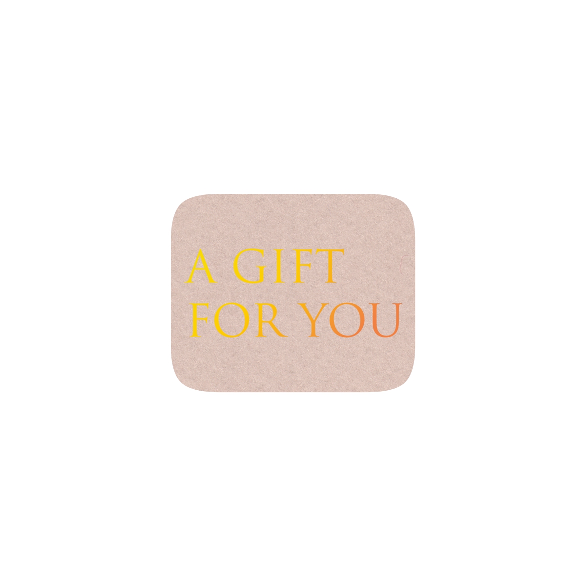 Étiquettes - A gift for you